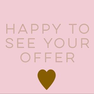 LOVE TO SEE YOUR OFFER💖